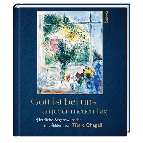 Geschenkbuch »Gott ist bei uns an jedem neuen Tag« mit ermutigenden Botschaften und den schönsten Blumengemälden von Marc Chagall